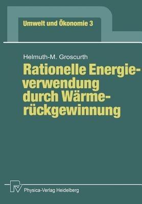 Rationelle Energieverwendung durch Wärmerückgewinnung - Helmuth-M. Groscurth - cover