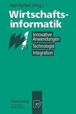 Wirtschaftsinformatik '93: Innovative Anwendungen, Technologie, Integration. 8. – 10. März 1993, Münster - cover