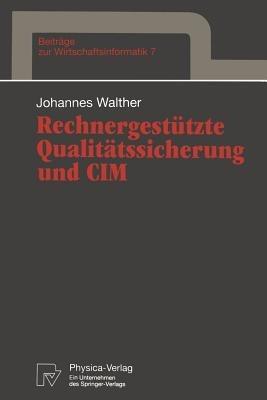 Rechnergestützte Qualitätssicherung und CIM - Johannes Walther - cover
