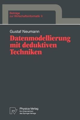 Datenmodellierung mit deduktiven Techniken - Gustaf Neumann - cover