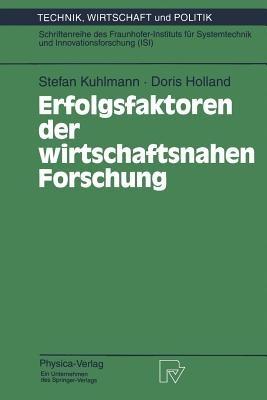 Erfolgsfaktoren der wirtschaftsnahen Forschung - Stefan Kuhlmann,Doris Holland - cover