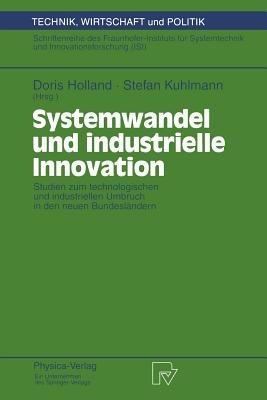 Systemwandel und industrielle Innovation: Studien zum technologischen und industriellen Umbruch in den neuen Bundesländern - cover