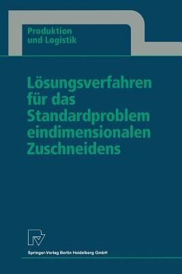 Lösungsverfahren für das Standardproblem eindimensionalen Zuschneidens - Thomas Gau - cover