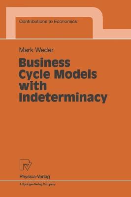 Business Cycle Models with Indeterminacy - Mark Weder - cover