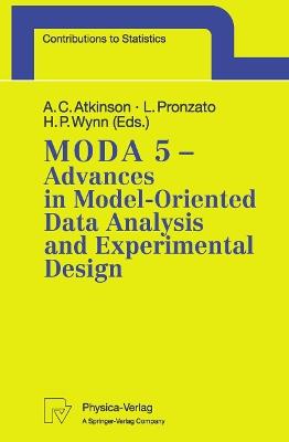 MODA 5 - Advances in Model-Oriented Data Analysis and Experimental Design: Proceedings of the 5th International Workshop in Marseilles, France, June 22–26, 1998 - cover