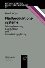 Fließproduktionssysteme: Leistungsbewertung, Konfigurations- und Instandhaltungsplanung