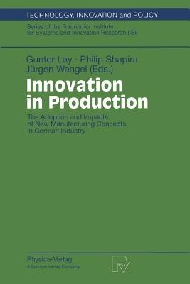 Innovation in Production: The Adoption and Impacts of New Manufacturing Concepts in German Industry - cover