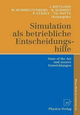 Simulation als betriebliche Entscheidungshilfe: State of the Art und neuere Entwicklungen - cover