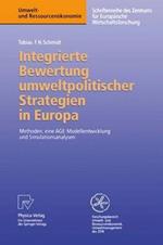 Integrierte Bewertung umweltpolitischer Strategien in Europa: Methoden, eine AGE — Modellentwicklung und Simulationsanalysen