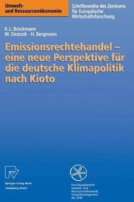 Emissionsrechtehandel — eine neue Perspektive für die deutsche Klimapolitik nach Kioto - Karl L. Brockmann,Marcus Stronzik,Heidi Bergmann - cover
