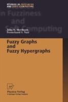 Fuzzy Graphs and Fuzzy Hypergraphs - John N. Mordeson,Premchand S. Nair - cover