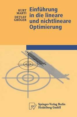 Einführung in die lineare und nichtlineare Optimierung - Kurt Marti,Detlef Gröger - cover