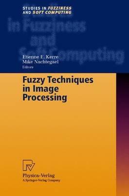 Fuzzy Techniques in Image Processing - cover