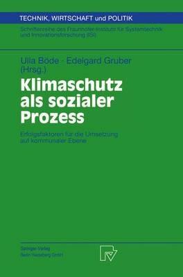 Klimaschutz als sozialer Prozess: Erfolgsfaktoren für die Umsetzung auf kommunaler Ebene - cover