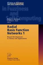 Radial Basis Function Networks 1: Recent Developments in Theory and Applications