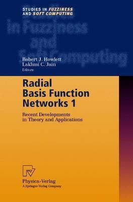 Radial Basis Function Networks 1: Recent Developments in Theory and Applications - cover