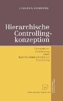 Hierarchische Controllingkonzeption: Theoretische Fundierung Eines Koordinationsorientierten Controlling