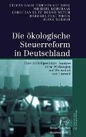 Die Akologische Steuerreform in Deutschland: Eine Modellgesta1/4tzte Analyse Ihrer Wirkungen Auf Wirtschaft Und Umwelt