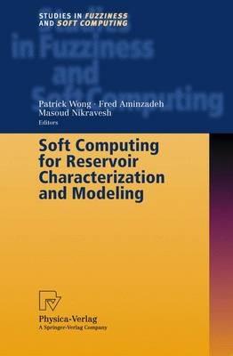 Soft Computing for Reservoir Characterization and Modeling - cover
