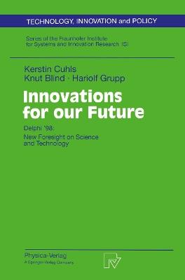 Innovations for our Future: Delphi ’98: New Foresight on Science and Technology - Kerstin Cuhls,Knut Blind,Hariolf Grupp - cover