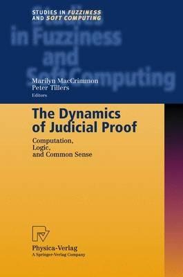 The Dynamics of Judicial Proof: Computation, Logic, and Common Sense - cover