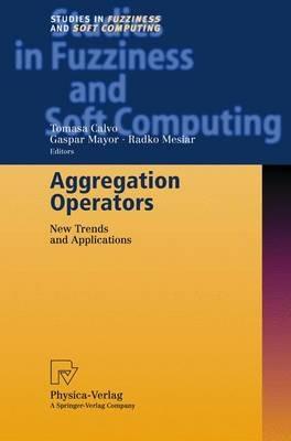 Aggregation Operators: New Trends and Applications - cover