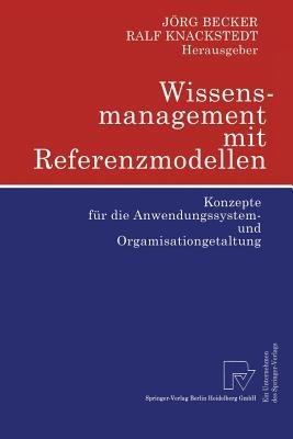 Wissensmanagement mit Referenzmodellen: Konzepte für die Anwendungssystem- und Organisationsgestaltung - cover