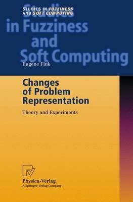 Changes of Problem Representation: Theory and Experiments - Eugene Fink - cover