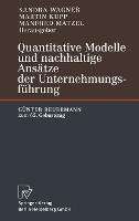 Quantitative Modelle Und Nachhaltige ANS Tze Der Unternehmungsf Hrung: G Nter Beuermann Zum 65. Geburtstag - cover