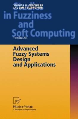 Advanced Fuzzy Systems Design and Applications - Yaochu Jin - cover
