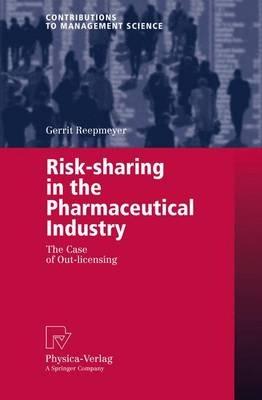 Risk-sharing in the Pharmaceutical Industry: The Case of Out-licensing - Gerrit Reepmeyer - cover
