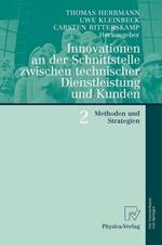 Innovationen an der Schnittstelle zwischen technischer Dienstleistung und Kunden 2: Methoden und Strategien