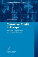 Consumer Credit in Europe: Risks and Opportunities of a Dynamic Industry