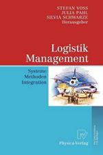 Logistik Management: Systeme, Methoden, Integration