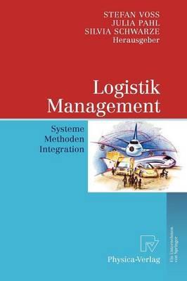 Logistik Management: Systeme, Methoden, Integration - cover