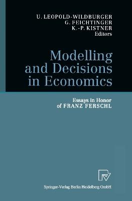 Modelling and Decisions in Economics: Essays in Honor of Franz Ferschl - cover