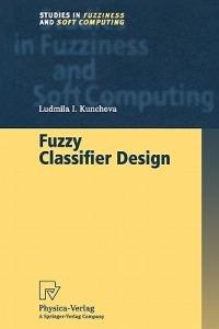 Fuzzy Classifier Design - Ludmila I. Kuncheva - cover