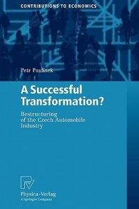 A Successful Transformation?: Restructuring of the Czech Automobile Industry - Petr Pavlínek - cover
