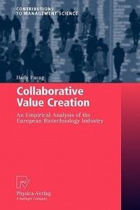 Collaborative Value Creation: An Empirical Analysis of the European Biotechnology Industry - Hady Farag - cover