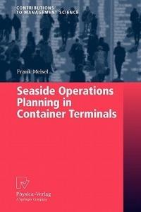 Seaside Operations Planning in Container Terminals - Frank Meisel - cover