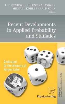 Recent Developments in Applied Probability and Statistics: Dedicated to the Memory of Jürgen Lehn - cover