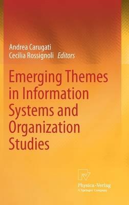 Emerging Themes in Information Systems and Organization  Studies - cover