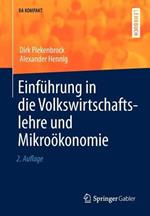 Einführung in die Volkswirtschaftslehre und Mikroökonomie