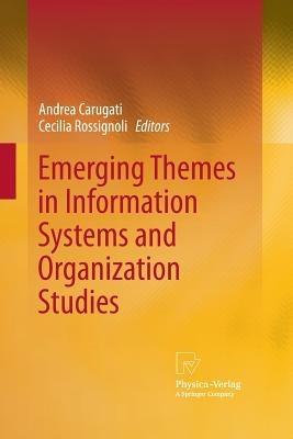Emerging Themes in Information Systems and Organization  Studies - cover