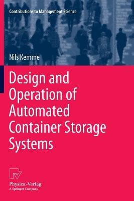 Design and Operation of Automated Container Storage Systems - Nils Kemme - cover