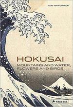 Hokusai: Mountains and Water, Flowers and Birds