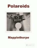 Robert Mapplethorpe: Polaroids