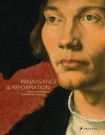 Renaissance and Reformation: German Art in the Age of Durer and Cranach