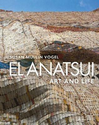 El Anatsui: Art and Life - Susan M. Vogel - cover