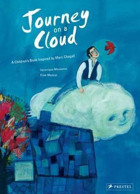 Journey on a Cloud: A Children's Book Inspired by Marc Chagall - Veronique Massenot - cover